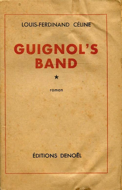 Guignol's band - Louis-Ferdinand Céline - Denoël poches divers - Livre