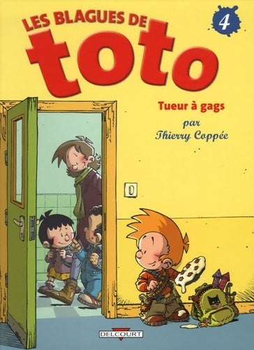 Les blagues de toto Tome IV : Tueur à gags - Thierry Coppée - Les blagues de Toto - Livre