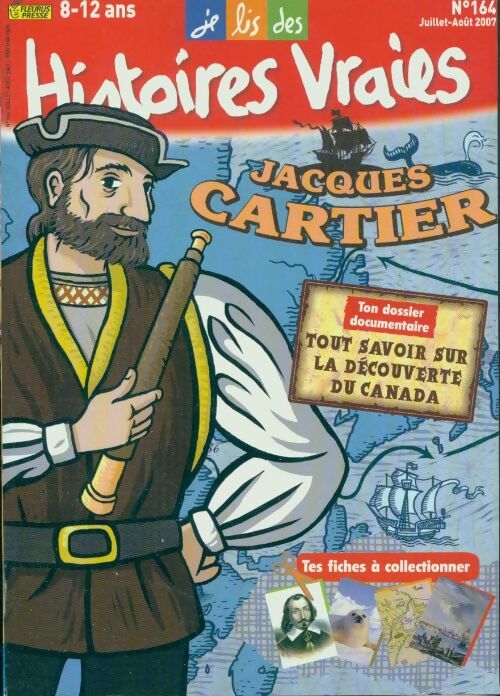 Histoires vraies n°164 : Jacques Cartier - Collectif - Histoires vraies - Livre