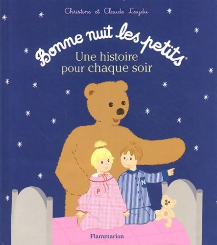 Bonne nuit les petits : Une histoire pour chaque soir - Christine Laydu - Flammarion GF - Livre