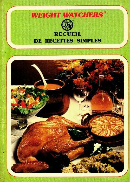 Weight Watchers recueil de recettes simples - Collectif - Weight Watchers GF - Livre