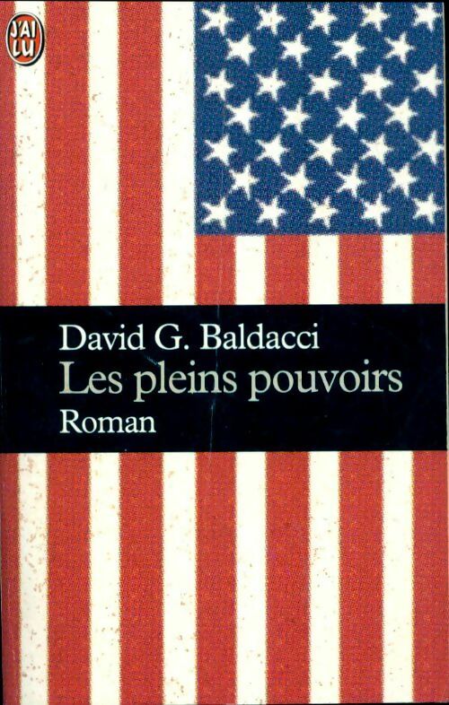 Les pleins pouvoirs (le pouvoir d'exécuter) - David G. Baldacci - J'ai Lu - Livre