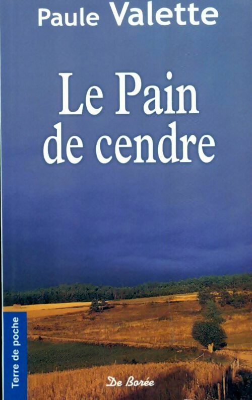 Le pain de cendre - Paule Valette - Terre de poche - Livre