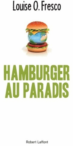 Hamburgers au paradis - Louise O. Fresco - Laffont GF - Livre
