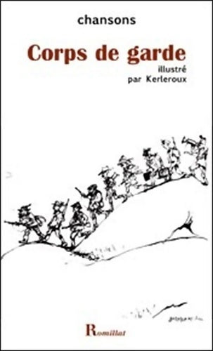 Corps de garde - André Delabarre - Romillat GF - Livre
