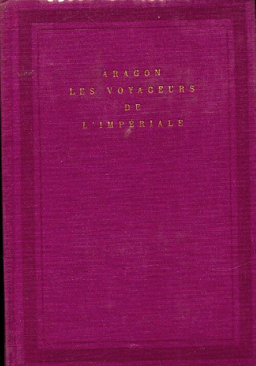 Les voyageurs de l'impériale - Louis Aragon - Soleil - Livre