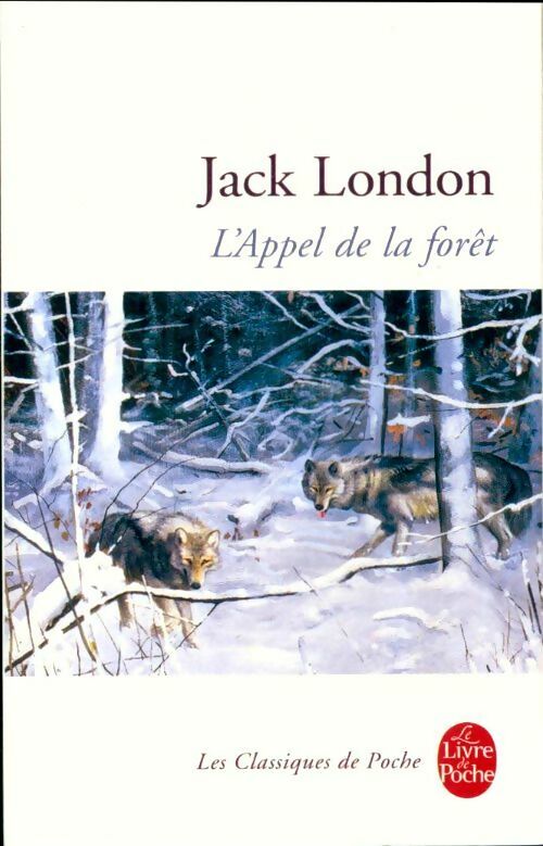 L'appel sauvage - Jack London - Le Livre de Poche - Livre