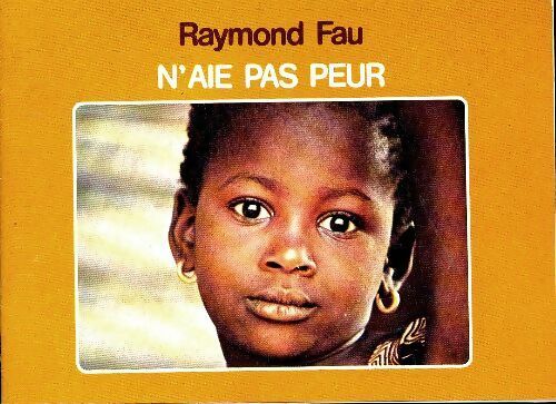 N'aie pas peur - Raymond Fau - Musicales poches - Livre