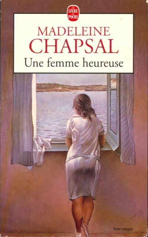 Une femme heureuse - Madeleine Chapsal - Le Livre de Poche - Livre