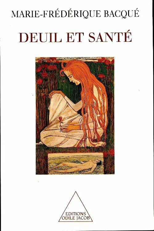 Deuil et santé - Marie-Frédérique Bacqué - Jacob GF - Livre