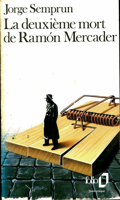 La deuxième mort de Ramòn Mercader - Jorge Semprun - Folio - Livre