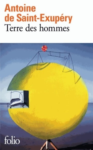Terre des hommes - Antoine De Saint Exupéry - Folio - Livre