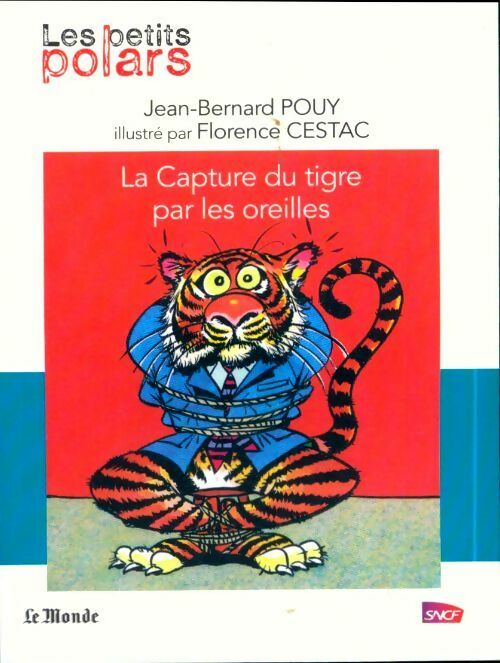 La capture du tigre par les oreilles - Jean-Bernard Pouy - Les petits polars saison 3 - Livre