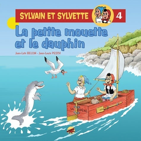La petite mouette et le dauphin - Bélom - Les aventures de Sylvain et Sylvette - Livre