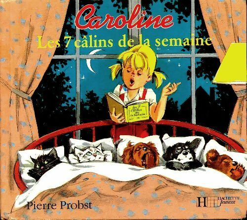 Caoline : Les 7 câlins de la semaine - Pierre Probst - Hachette jeunesse poches divers - Livre
