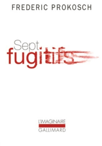 Sept fugitifs - Frederic Prokosch - L'imaginaire - Livre