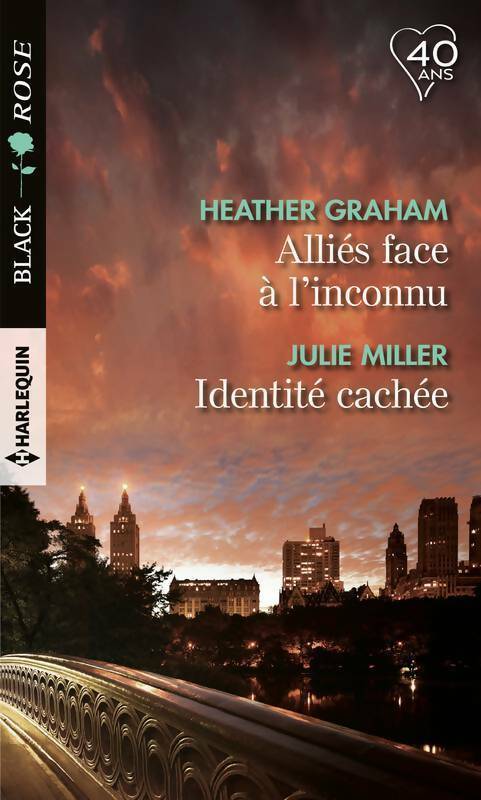 Alliés face à l'inconnu / Identité cachée - Heather Graham ; Julie Miller - Black Rose - Livre