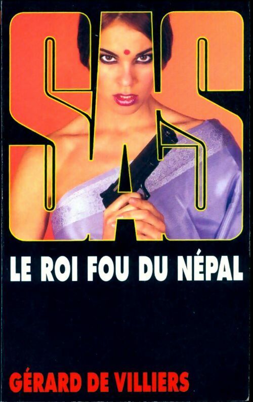 Le roi fou du Népal - Gérard De Villiers - SAS - Livre