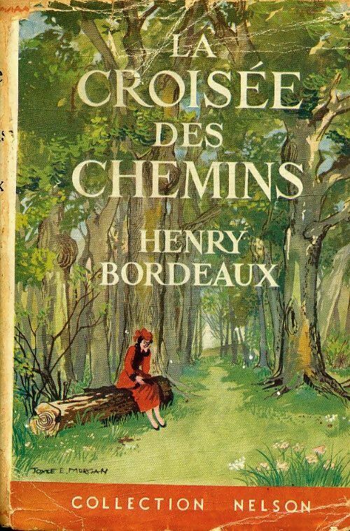 La croisée des chemins - Henri Bordeaux - Nelson - Livre