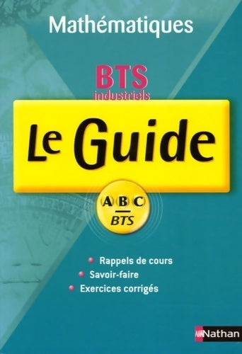 Mathématiques BTS industriels 1e et 2e années - Alain Lagrais - ABC du BTS - Livre