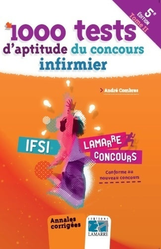 1000 tests d'aptitude du concours infirmier Tome II - André Combres - Lamarre Concours - Livre