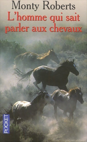 L'homme qui sait parler aux chevaux - Monty Roberts - Pocket - Livre