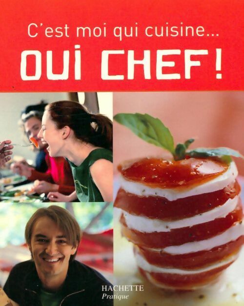 Oui chef - Cyril Lignac - Hachette pratique GF - Livre