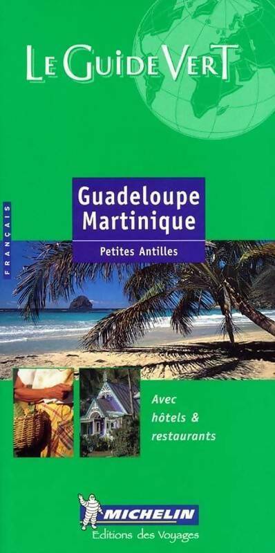 Guadeloupe - Martinique - Collectif - Le Guide vert - Livre