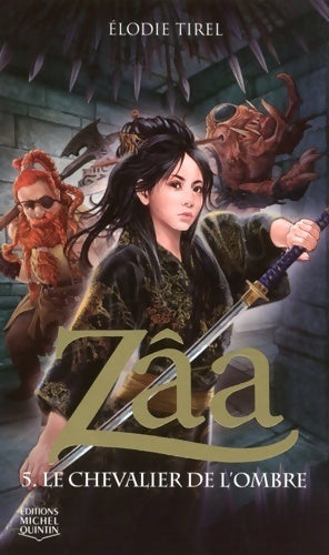 Zâa Tome V : Le chevalier de l'ombre - Élodie Tirel - Quintin poche - Livre