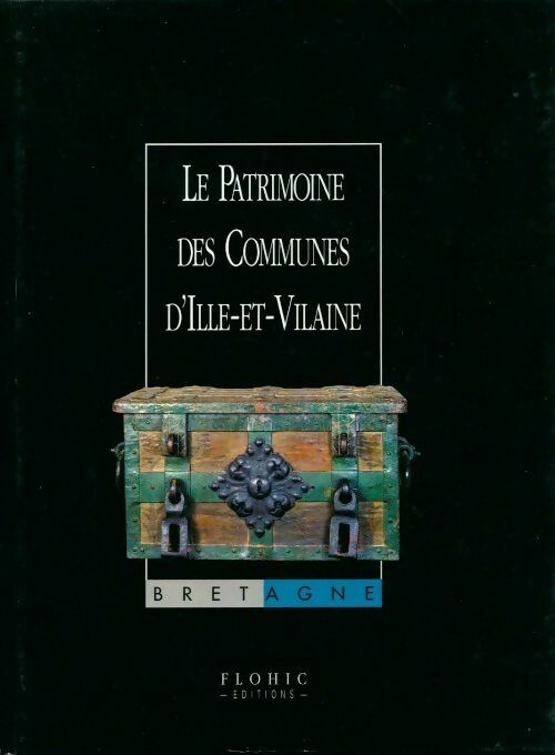 Le patrimoine des communes d'Ille-et-Vilaine Tome II - Collectif - Patrimoine des communes - Livre