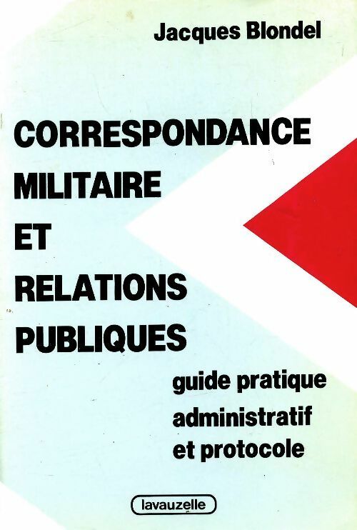Correspondance militaire et relations publiques - Jacques Blondel - Lavauzelle GF - Livre