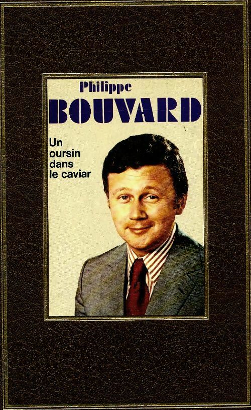 Un oursin dans le caviar - Philippe Bouvard - Edito Service GF - Livre