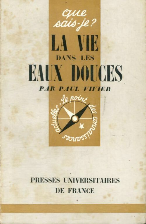 La vie dans les eaux douces - Paul Vivier - Que sais-je - Livre