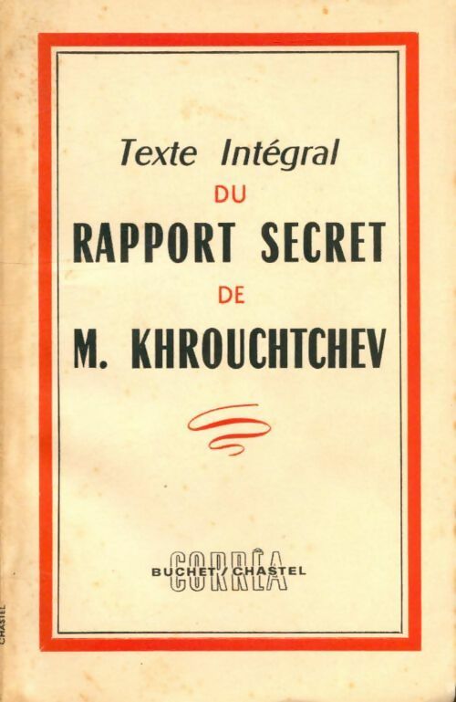 Texte intégral du rapport secret de m. Khrouchtchev - Collectif - Buchet poches divers - Livre
