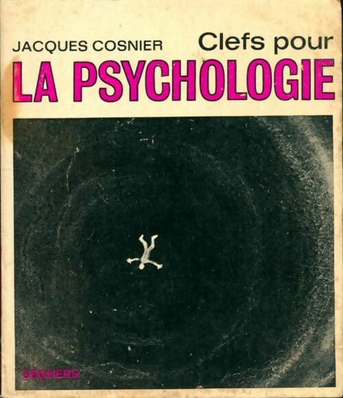 Clefs pour la psychologie - Jacques Cosnier - Clefs - Livre