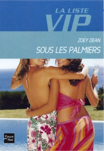 La liste VIP Tome X : Sous les palmiers - Zoey Dean - Fleuve GF - Livre