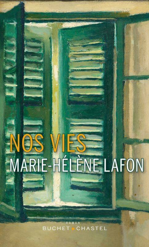 Nos vies - Marie-Hélène Lafon - Buchet GF - Livre