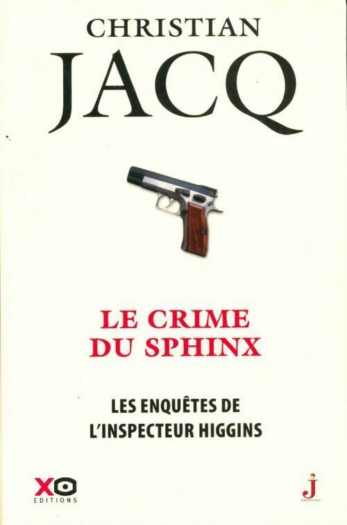 Le crime du sphinx - Christian Jacq - Les enquêtes de l'inspecteur Higgins - Livre