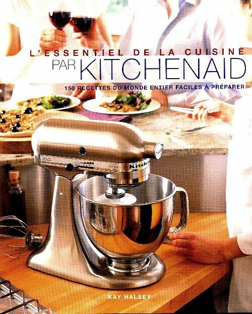 L'essentiel de la cuisine par Kitchenaid - Kay Halsey - Quintet - Livre