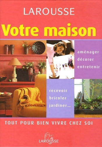 Votre maison - Collectif - Larousse GF - Livre
