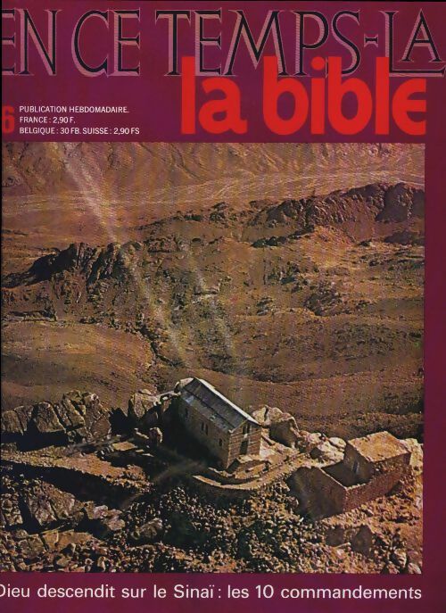 En ce temps-là la Bible n°6 : Dieu descendit sur le Sinaï : les 10 commandements - Collectif - En ce temps-là la Bible - Livre