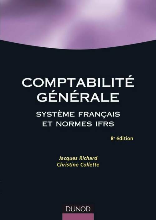 Système comptable français et normes IFRS - Christine Collette - Dunod GF - Livre