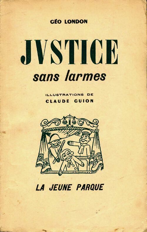 Justice sans larmes - Geo London - La jeune parque poches divers - Livre