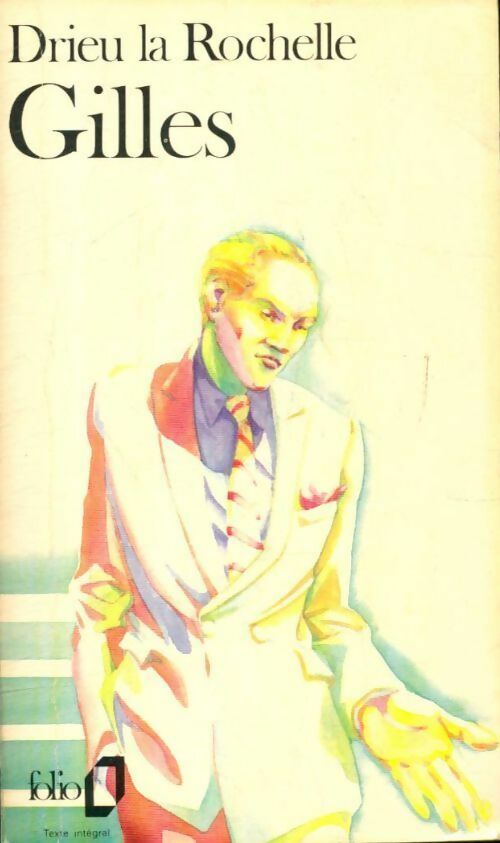 Gilles - la Rochelle Pierre Drieu - Folio - Livre