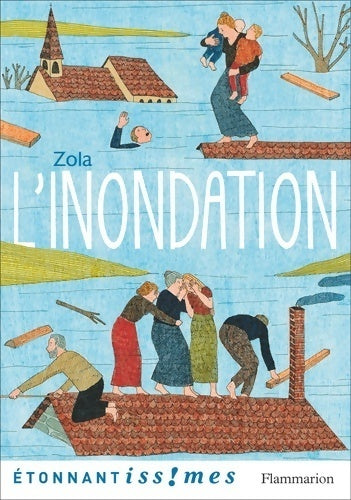L'inondation - Emile Zola - Etonnantiss!mes - Livre