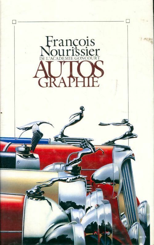 Autos Graphie - François Nourissier - Le Grand Livre du Mois GF - Livre