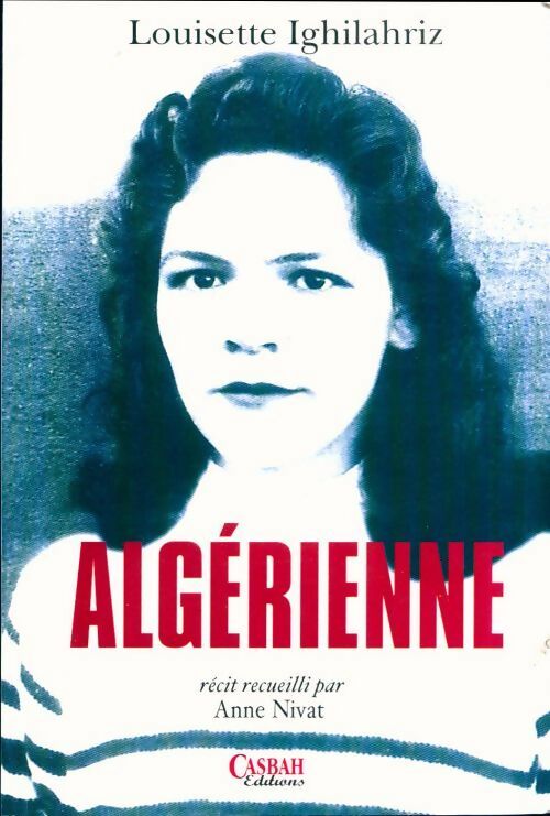 Algérienne - Louisette Ighilahriz - Casbah - Livre