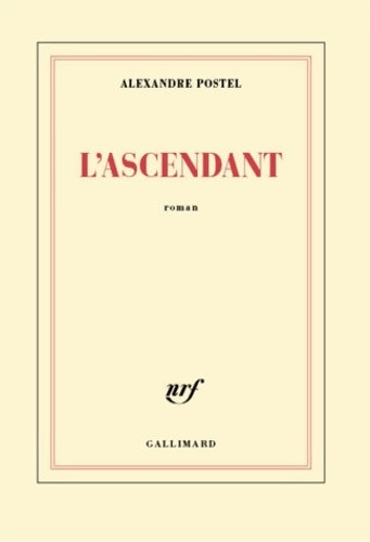 L'ascendant - Alexandre Postel - Blanche - Livre