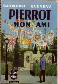 Pierrot mon ami - Raymond Queneau - Le Livre de Poche - Livre