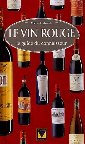 Le vin rouge - Michael Edwards - Modus Vivendi GF - Livre